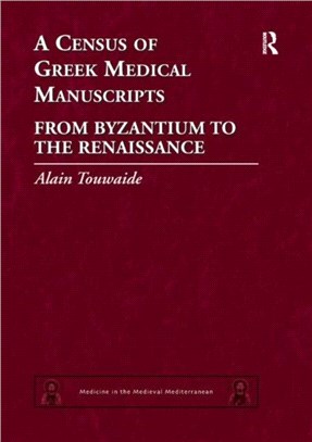 A Census of Greek Medical Manuscripts：From Byzantium to the Renaissance