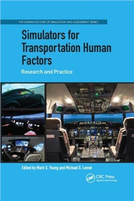 Simulators for Transportation Human Factors：Research and Practice