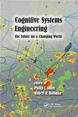 Cognitive Systems Engineering：The Future for a Changing World