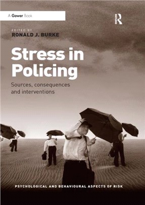 Stress in Policing：Sources, consequences and interventions
