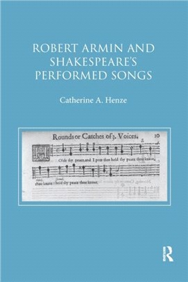 Robert Armin and Shakespeare's Performed Songs