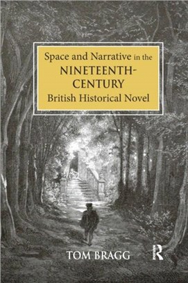 Space and Narrative in the Nineteenth-Century British Historical Novel