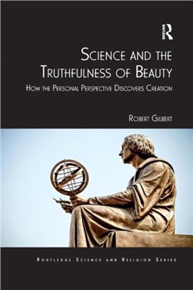 Science and the Truthfulness of Beauty：How the Personal Perspective Discovers Creation