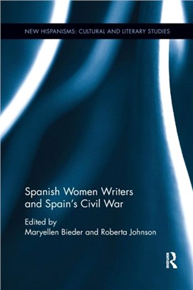 Spanish Women Writers and Spain's Civil War