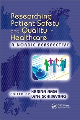Researching Patient Safety and Quality in Healthcare：A Nordic Perspective