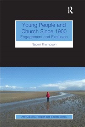 Young People and Church Since 1900：Engagement and Exclusion