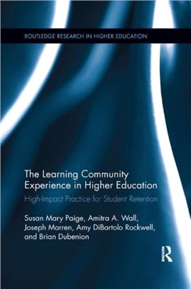 The Learning Community Experience in Higher Education：High-Impact Practice for Student Retention