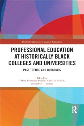 Professional Education at Historically Black Colleges and Universities：Past Trends and Future Outcomes