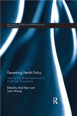 Decentring Health Policy：Learning from British Experiences in Healthcare Governance
