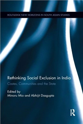 Rethinking Social Exclusion in India：Castes, Communities and the State
