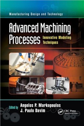 Advanced Machining Processes：Innovative Modeling Techniques