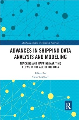 Advances in Shipping Data Analysis and Modeling：Tracking and Mapping Maritime Flows in the Age of Big Data