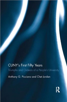 CUNY s First Fifty Years：Triumphs and Ordeals of a People s University