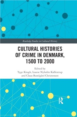 Cultural Histories of Crime in Denmark, 1500 to 2000