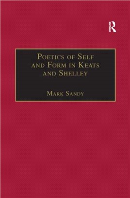 Poetics of Self and Form in Keats and Shelley：Nietzschean Subjectivity and Genre