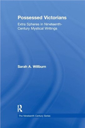 Possessed Victorians：Extra Spheres in Nineteenth-Century Mystical Writings