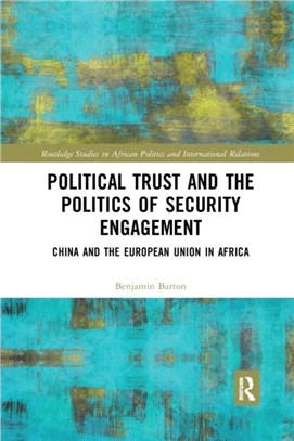 Political Trust and the Politics of Security Engagement：China and the European Union in Africa