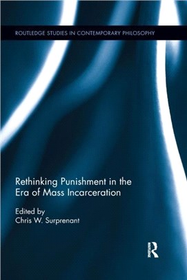 Rethinking Punishment in the Era of Mass Incarceration