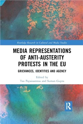 Media Representations of Anti-Austerity Protests in the EU：Grievances, Identities and Agency