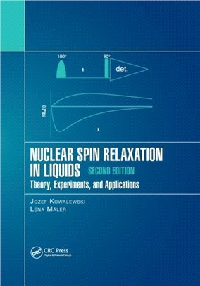 Nuclear Spin Relaxation in Liquids：Theory, Experiments, and Applications, Second Edition