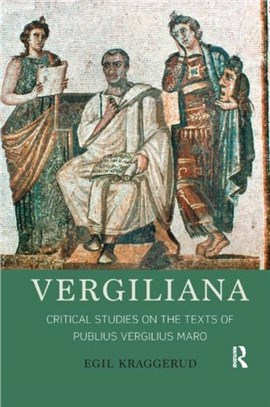 Vergiliana：Critical Studies on the Texts of Publius Vergilius Maro