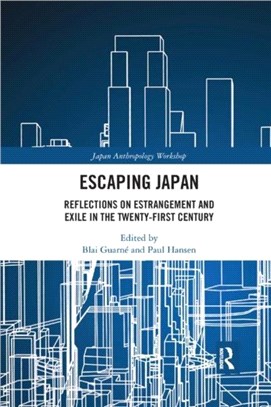 Escaping Japan：Reflections on Estrangement and Exile in the Twenty-First Century