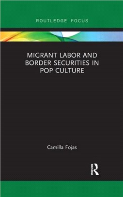 Migrant Labor and Border Securities in Pop Culture