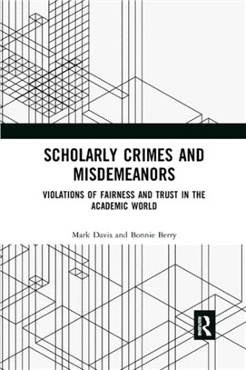 Scholarly Crimes and Misdemeanors：Violations of Fairness and Trust in the Academic World