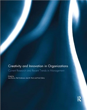 Creativity and Innovation in Organizations：Current Research and Recent Trends in Management