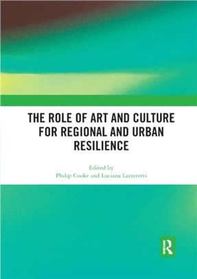 The Role of Art and Culture for Regional and Urban Resilience