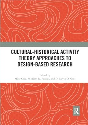 Cultural-Historical Activity Theory Approaches to Design-Based Research