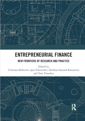 Entrepreneurial Finance：New Frontiers of Research and Practice
