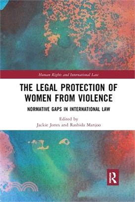 The Legal Protection of Women from Violence ― Normative Gaps in International Law