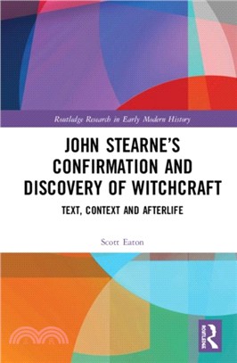 John Stearne's Confirmation and Discovery of Witchcraft：Text, Context and Afterlife
