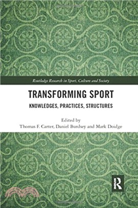 Transforming Sport：Knowledges, Practices, Structures