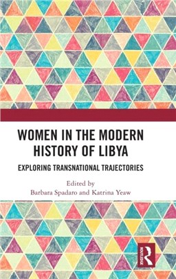 Women in the Modern History of Libya：Exploring Transnational Trajectories