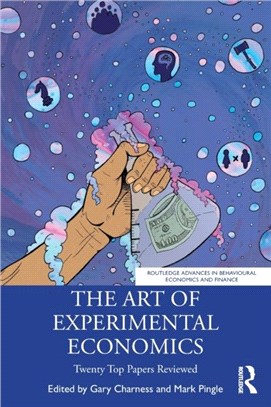 The Art of Experimental Economics：Twenty Top Papers Reviewed