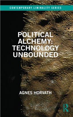 Political Alchemy: Technology Unbounded