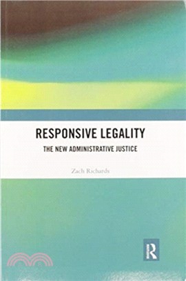 Responsive Legality：The New Administrative Justice