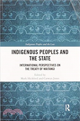 Indigenous Peoples and the State：International Perspectives on the Treaty of Waitangi