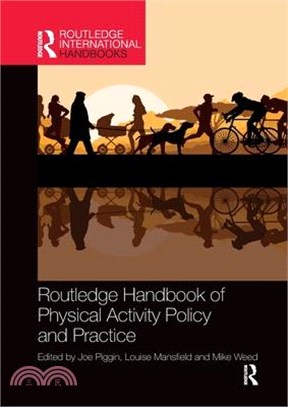 Routledge Handbook of Physical Activity Policy and Practice