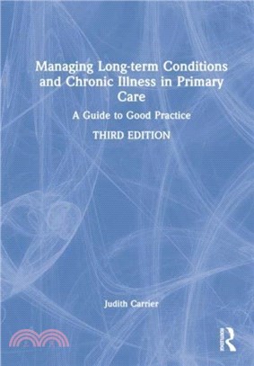 Managing Long-term Conditions and Chronic Illness in Primary Care：A Guide to Good Practice