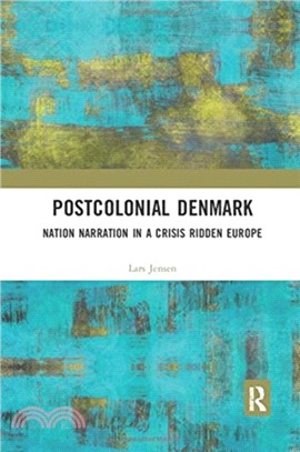 Postcolonial Denmark：Nation Narration in a Crisis Ridden Europe