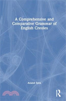 A Comprehensive and Comparative Grammar of English Creoles