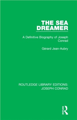 The Sea Dreamer：A Definitive Biography of Joseph Conrad