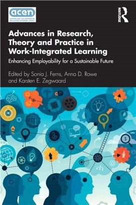 Advances in Research, Theory and Practice in Work-Integrated Learning：Enhancing Employability for a Sustainable Future