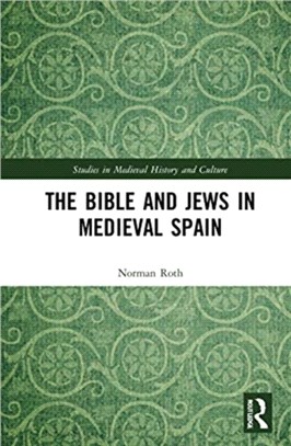 The Bible and Jews in Medieval Spain