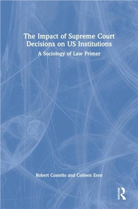 The Impact of Supreme Court Decisions on U.S. Institutions：A Sociology of Law Primer