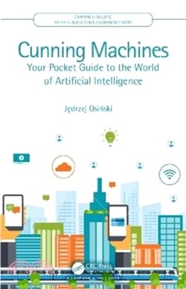 Cunning Machines：Your Pocket Guide to the World of Artificial Intelligence