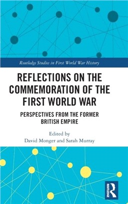 Reflections on the Commemoration of the First World War：Perspectives from the Former British Empire